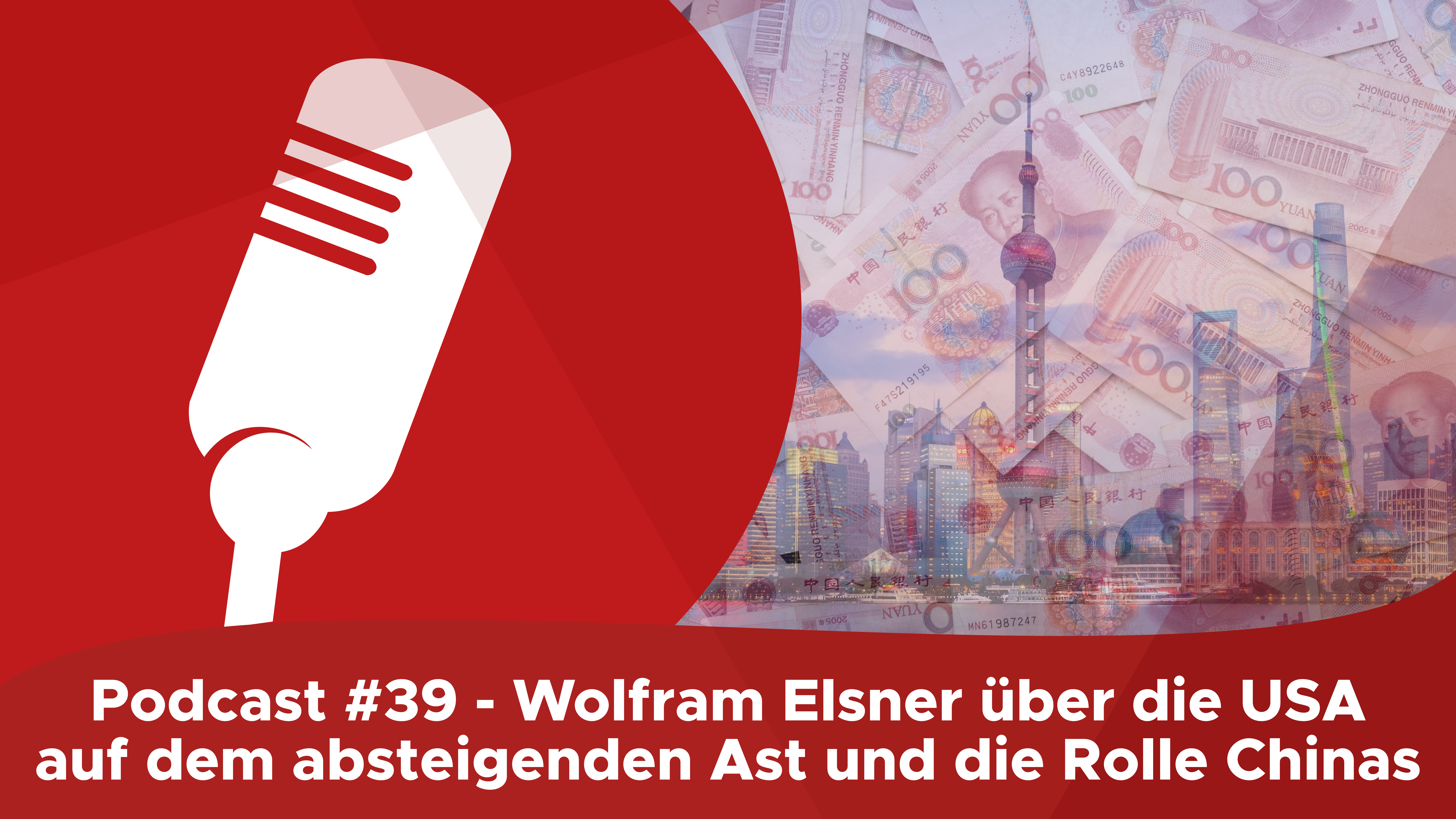 Podcast #39 – Wolfram Elsner: Die USA auf dem absteigenden Ast und die Rolle Chinas