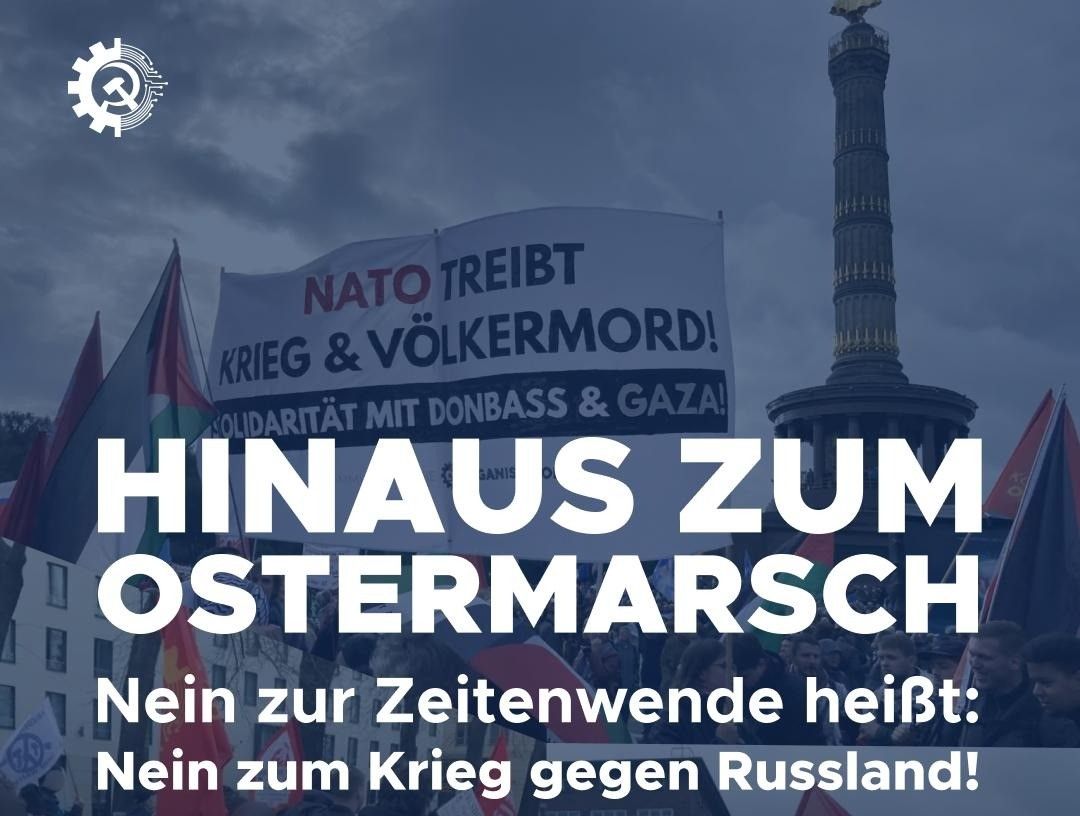 Hinaus zum Ostermarsch: Nein zur Zeitenwende heißt Nein zum Krieg gegen Russland!